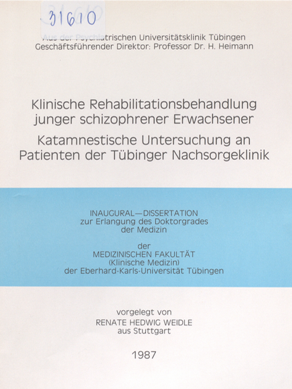 Klinische Rehabilitationsbehandlung junger schizophrener Erwachsener : Katamnestische Untersuchung an Patienten der Tubinger Nachsorgeklinik