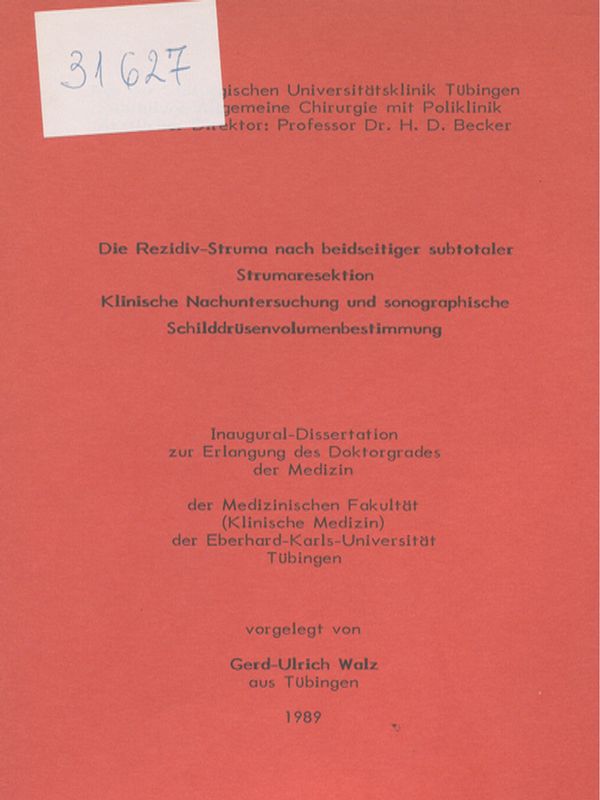 Die Rezidiv-Struma nach beidseitiger subtotaler Strumaresektion. Klinische Nachuntersuchung und sonographische Schilddrusenvolumenbestimmung