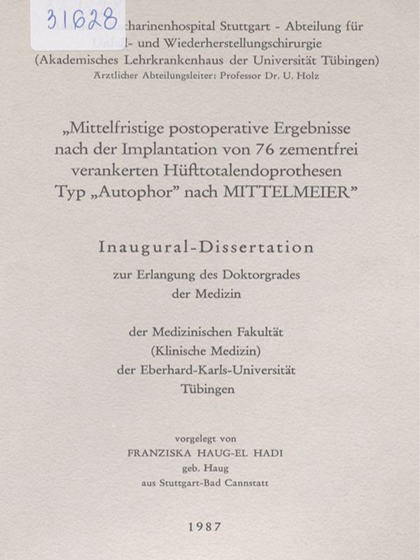 Mittelfristige postoperative Ergebnisse nach der Implantation von 76 zementfrei verankerten Hufttotalendoprothesen Typ "Autophor" nach MITTELMEIER