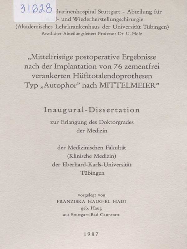 Mittelfristige postoperative Ergebnisse nach der Implantation von 76 zementfrei verankerten Hufttotalendoprothesen Typ "Autophor" nach MITTELMEIER