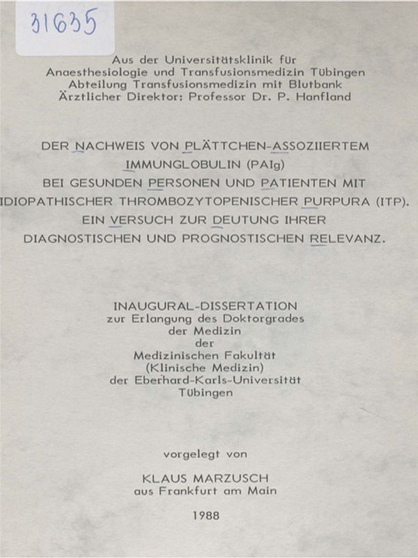 Der Nachweis von Plattchen-assoziirtem Immunglobulin (PAIg) bei gesunden Personen und Patienten mit idiopatischer thrombozytopenischer Purpura (ITP). Ein Versuch zur Deutung ihrer diagnostischen und prognostischen Relevanz
