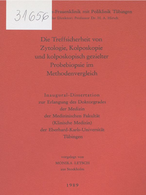 Die Treffsicherheit von Zytologie, Kolposkopie und kolposkopisch gezielter Probebiopsie im Methodenvergleich