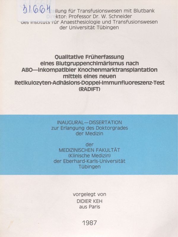 Qualitative Fruherfassung eines Blutgruppenchimarismus nach ABO-inkompatibler Knochenmarktransplantation mittels eines neuen Retikulozyten-Adhasions-Doppel-Immunfluoreszenz-Test (RADIFT)