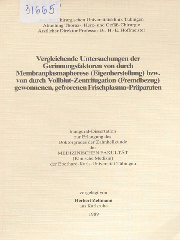 Vergleichende Untersuchungen der Gerinnungsfaktoren von durch Membranplasmapherese (Eigenherstellung) bzw. von durch Vollblut-Zentrifugation (Fremdbezug) gewonnenen, gefrorenen Frischplasma-Praparaten