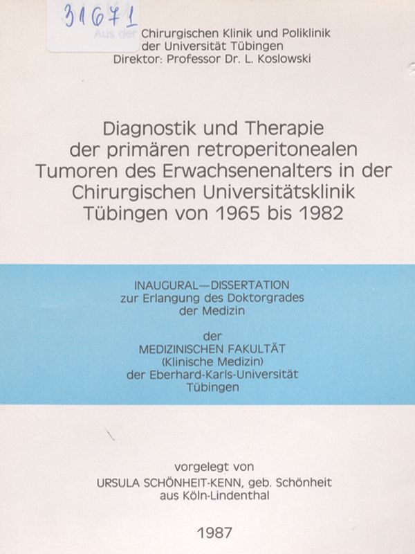 Diagnostik und Therapie der primaren retroperitonealen Tumoren des Erwachsenenalters in der Chirurgischen Universitatsklinik Tubingen von 1965 bis 1982