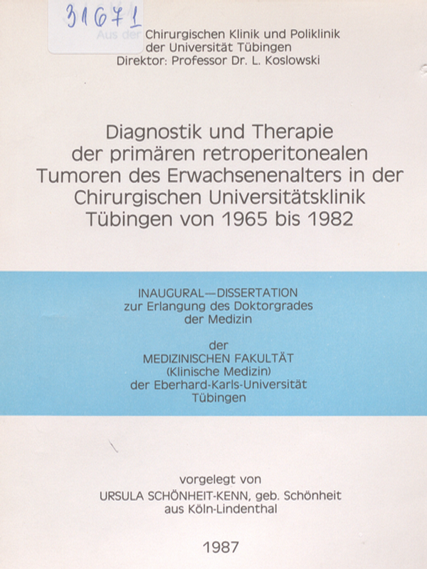 Diagnostik und Therapie der primaren retroperitonealen Tumoren des Erwachsenenalters in der Chirurgischen Universitatsklinik Tubingen von 1965 bis 1982