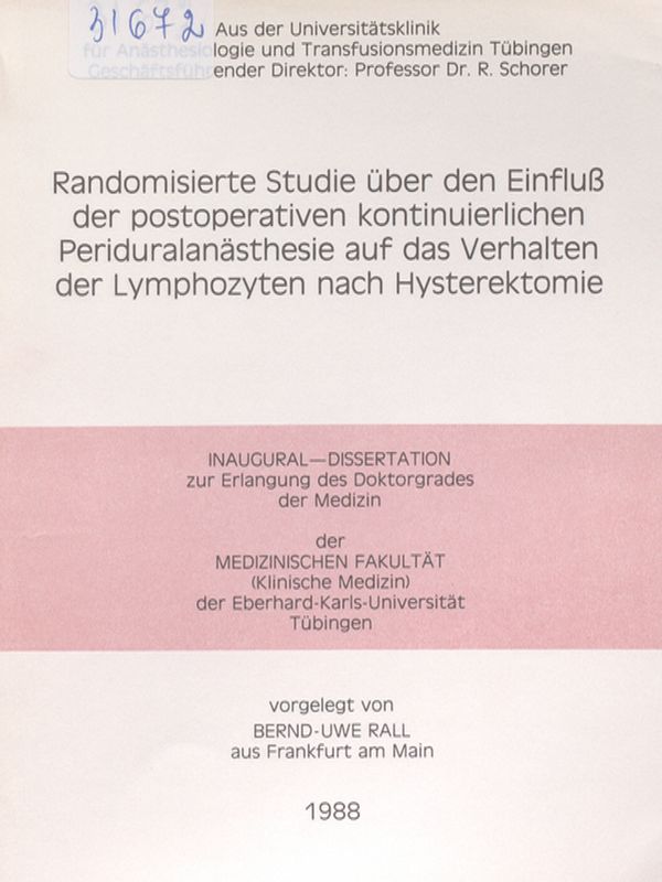 Randomisierte Studie uber den Einfluss der postoperativen kontinuierlichen Periduralanasthesie auf das Verhalten der Lymphozyten nach Hysterektomie