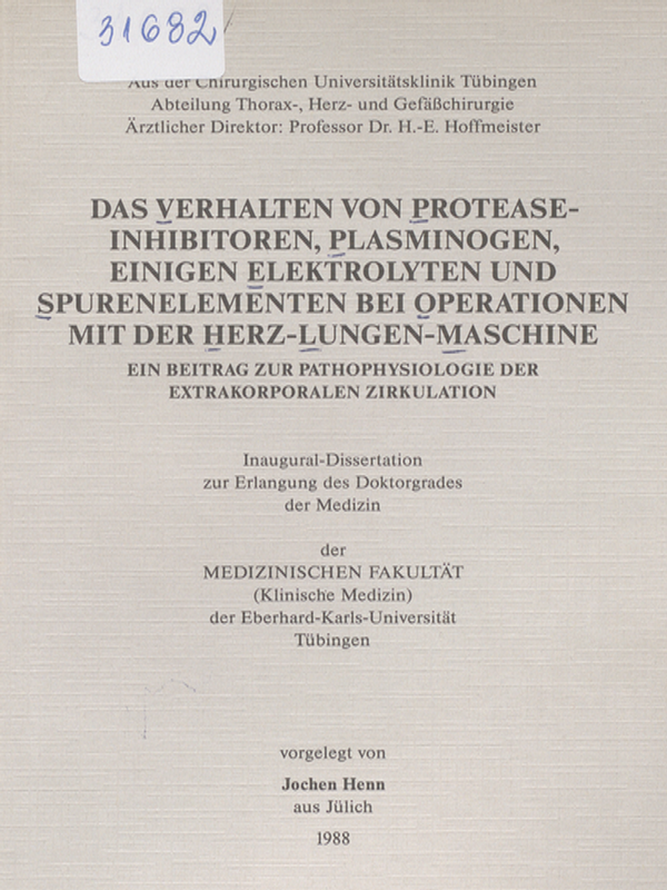 Das Verhalten von Protease-Inhibitoren, Plasminogen, einigen Elektrolyten und Spurenelementen bei Operationen mit der Herz-Lungen-Maschine : Ein Beitrag zur Pathophysiologie der extrakorporalen Zirkulation