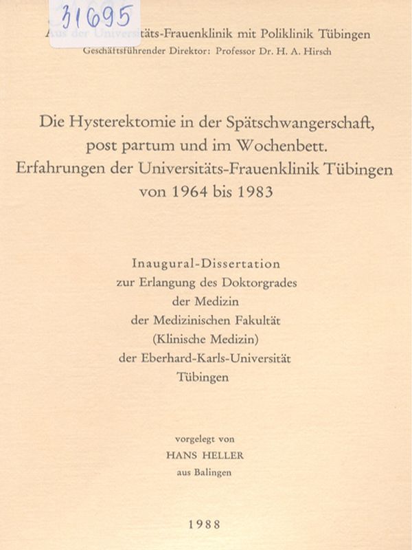 Die Hysterektomie in der Spatschwangerschaft, post partum und im Wochenbett. Erfahrungen der Universitats-Frauenklinik von 1964 bis 1983