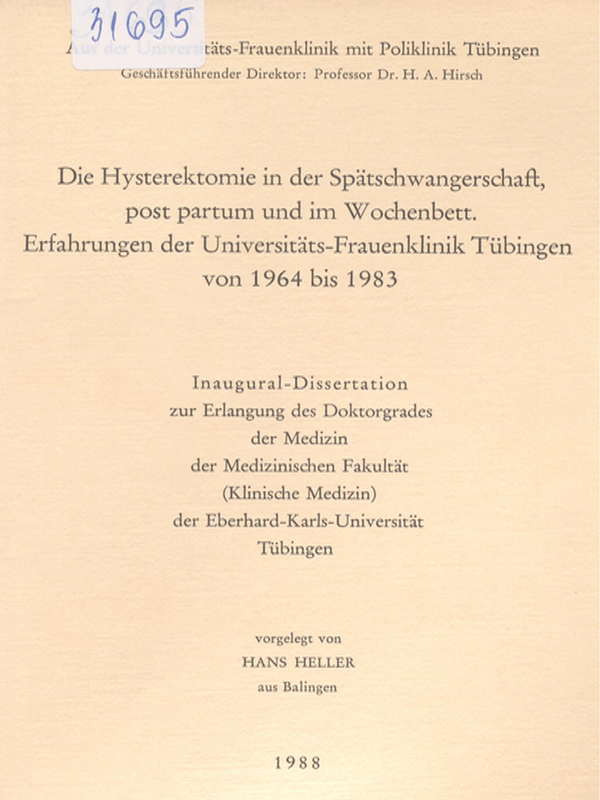 Die Hysterektomie in der Spatschwangerschaft, post partum und im Wochenbett. Erfahrungen der Universitats-Frauenklinik von 1964 bis 1983