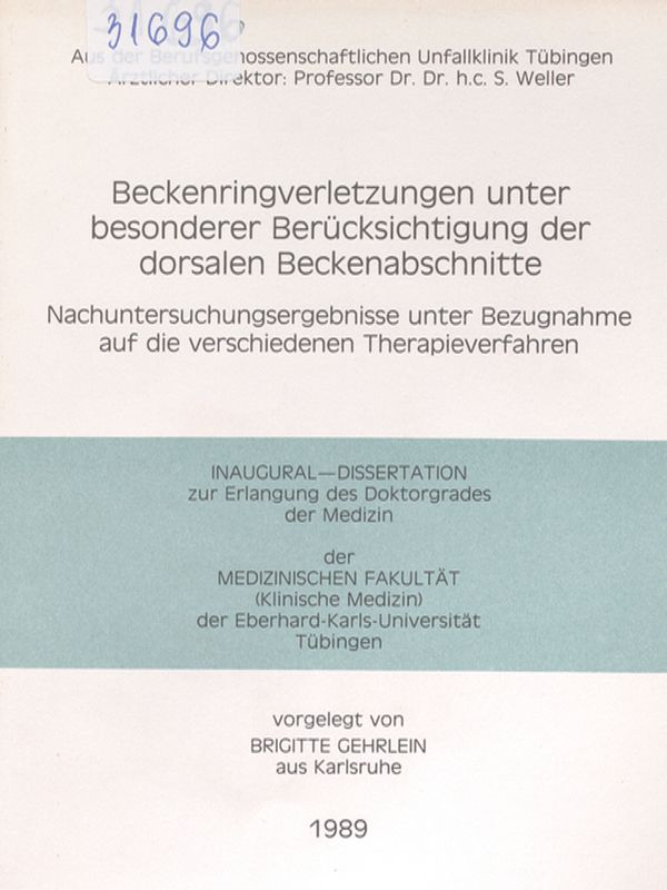 Beckenringverletzungen unter besonderer Berucksichtigung der dorsalen Beckenabschnitte : Nachuntersuchungsergebnisse unter Bezugnahme auf die verschiedenen Therapieferfahren