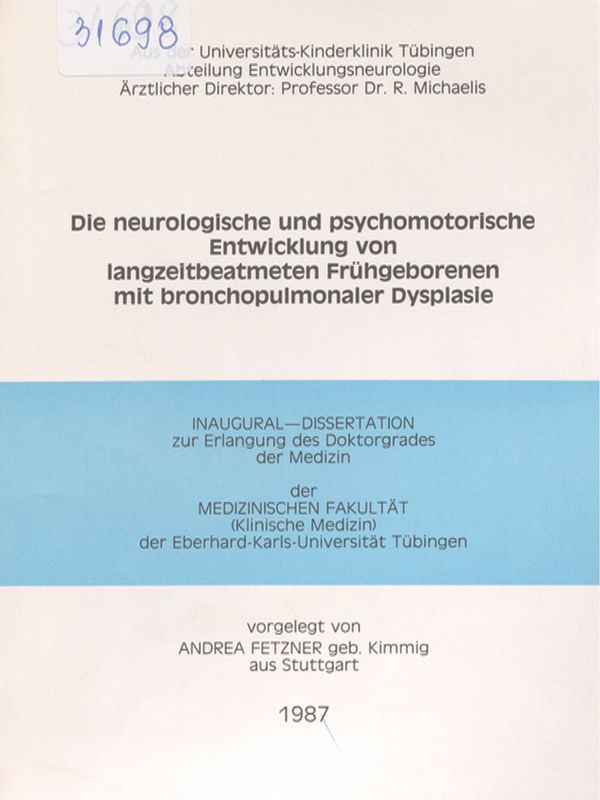 Die neurologische und psychomotorische Entwicklung von langzeitbeatmeten Fruhgeborenen mit bronchopulmonaler Dysplasie