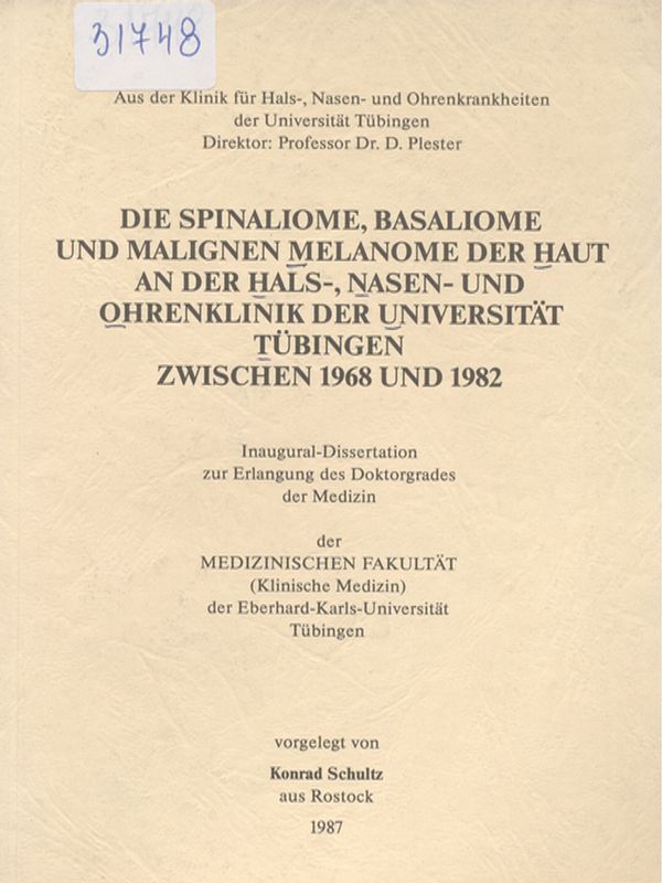 Die spinaliome, basaliome und malignen Melanome der Haut an der Hals-, Nasen- und Ohrenklinik der Universitat Tubingen zwischen 1968 und 1982