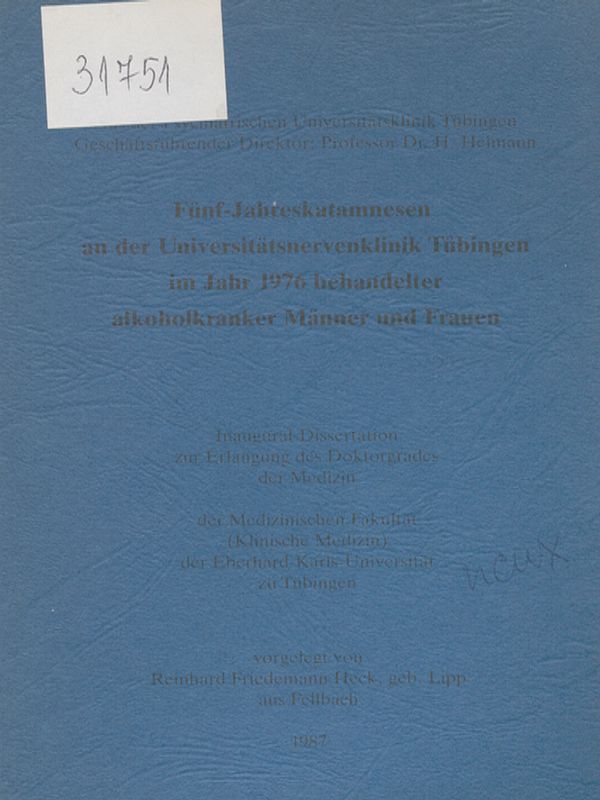 Funf-Jahreskatamnesen an der Universitatsnervenklinik Tubingen im Jahr 1976 behandelter alkoholkranker Manner und Frauen