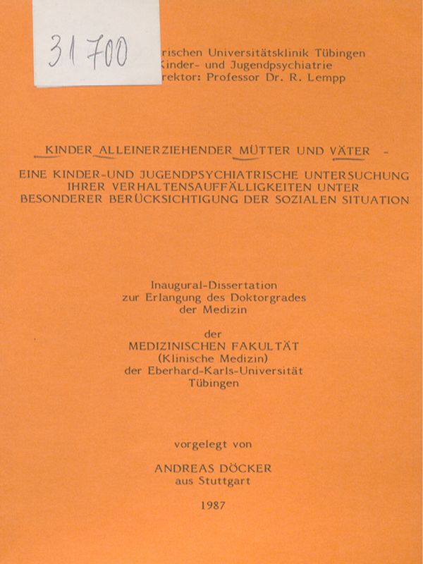 Kinder alleinerziehender Mutter und Vater - eine Kinder- und Jugendpsychiatrische Untersuchung ihrer Verhaltensauffalligkeiten unter besonderer Berucksichtigung der sozialen Situation