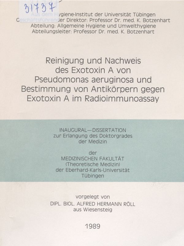 Reinigung und Nachweis des Exotoxin A von Pseudomonas aeruginosa und Bestimmung von Antikorpern gegen Exotoxin A im Radioimmunoassay
