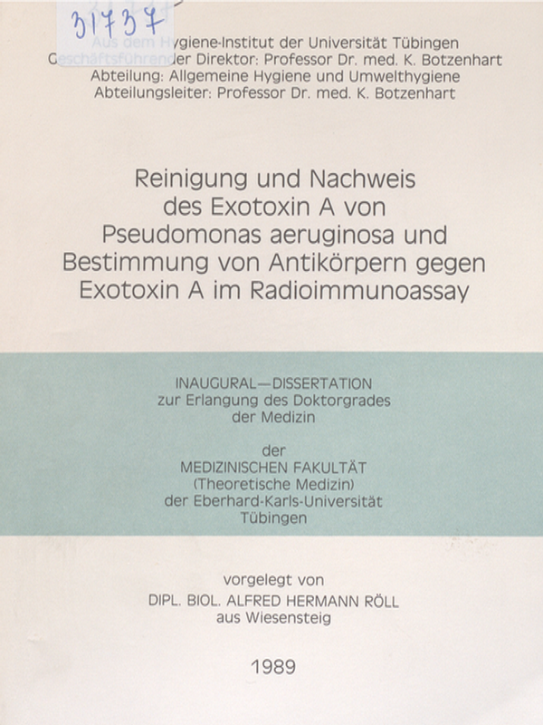 Reinigung und Nachweis des Exotoxin A von Pseudomonas aeruginosa und Bestimmung von Antikorpern gegen Exotoxin A im Radioimmunoassay