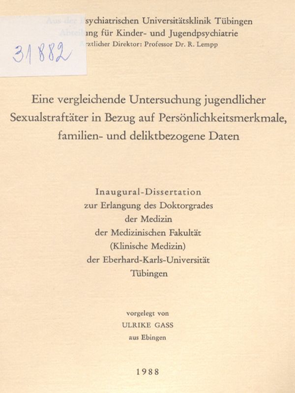 Eine vergleichende Untersuchung jugendlicher Sexualstraftater in Bezug auf Personlichkeitsmerkmale, familien- und deliktbezogene Daten