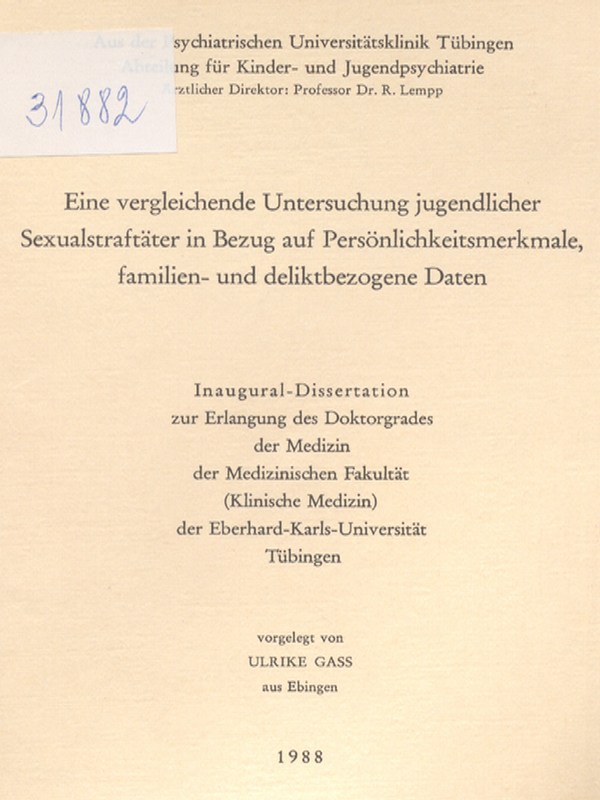 Eine vergleichende Untersuchung jugendlicher Sexualstraftater in Bezug auf Personlichkeitsmerkmale, familien- und deliktbezogene Daten