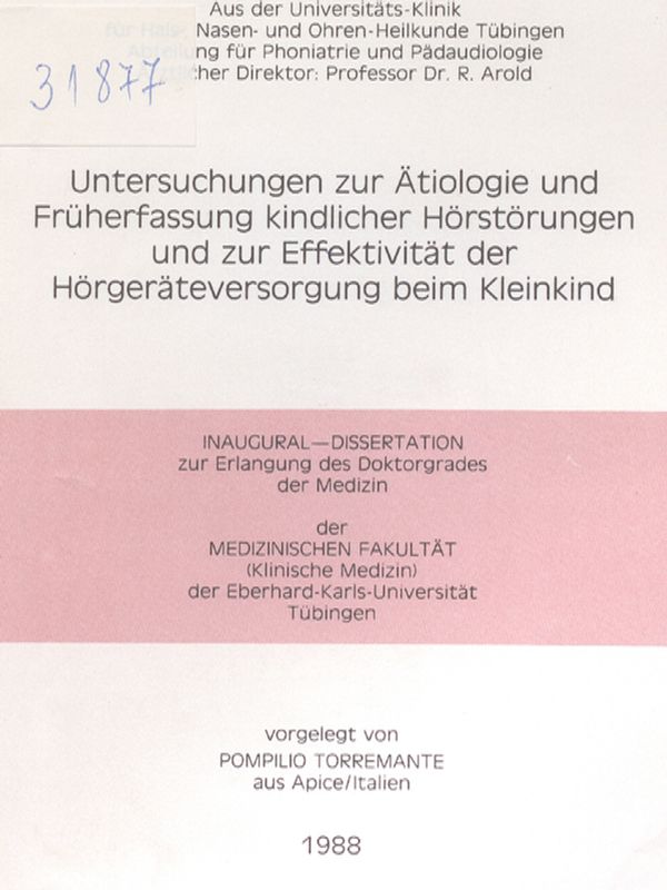 Untersuchungen zur Atiologie und Fruherfassung kindlicher Horstorungen und zur Effektivitat der Horgerateversorgung beim Kleinkind