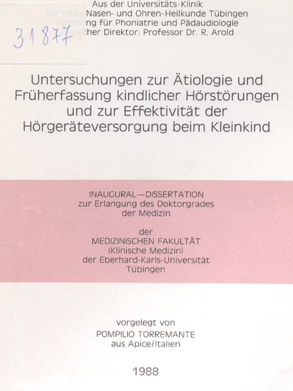 Untersuchungen zur Atiologie und Fruherfassung kindlicher Horstorungen und zur Effektivitat der Horgerateversorgung beim Kleinkind