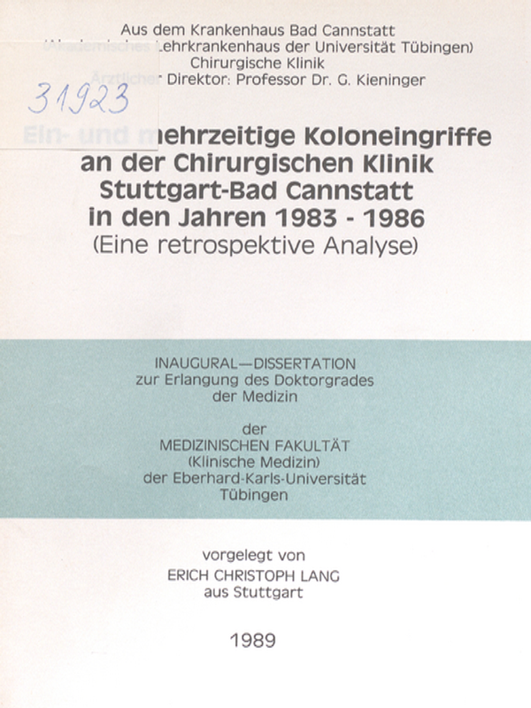 Ein- und mehrzeitige Koloneingriffe an der Chirurgischen Klinik Stuttgart-Bad Cannstatt in den Jahren 1983-1986 : Eine retrospektive Analyse
