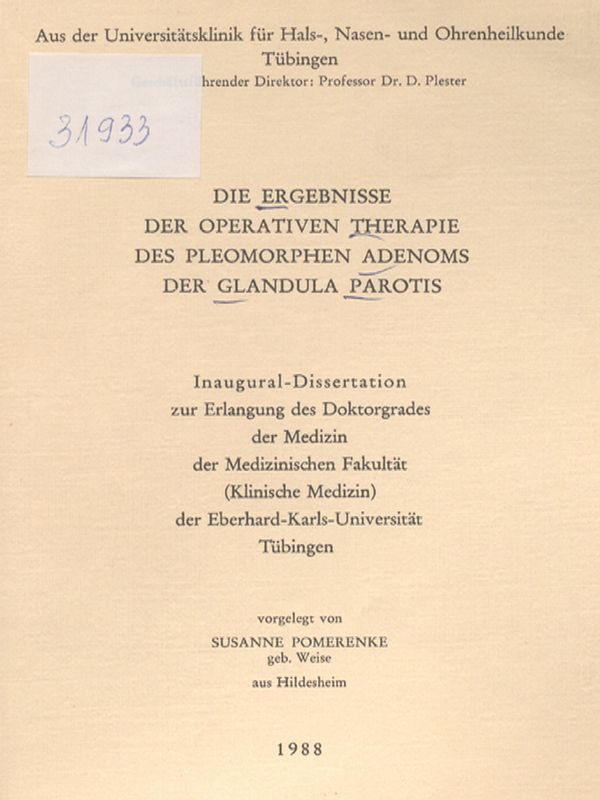 Die Ergebnisse der operativen Therapie des pleomorphen Adenoms der Glandula Parotis