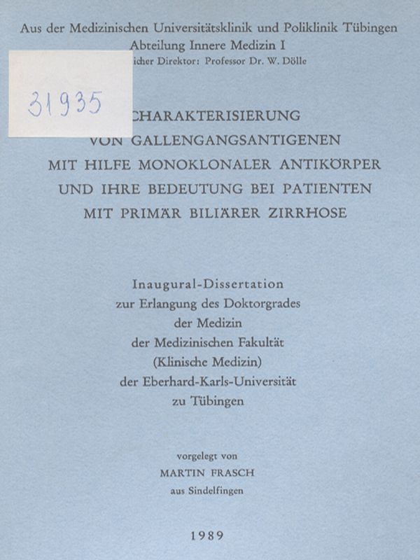 Charakterisierung von Gallengangsantigenen mit Hilfe monoklonaler Antikorper und ihre Bedeutung bei Patienten mit primar biliarer Zirrhose