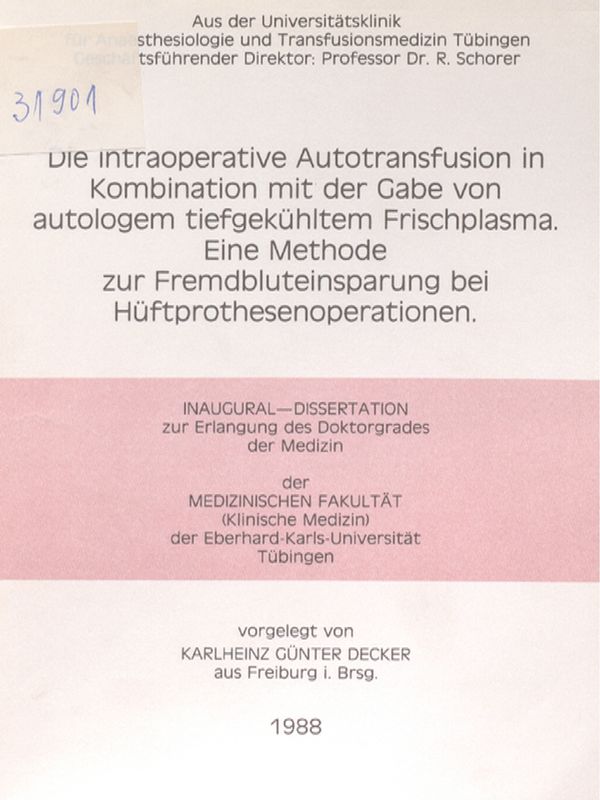 Die intraoperative Autotransfusion in Kombination mit der Gabe von autologem tiefgekuhltem Frischplasma. Eine Methode zur Fremdbluteinsparung bei Huftprothesenoperationen