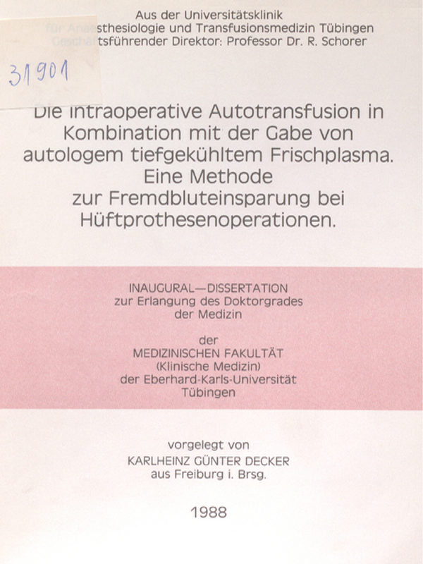 Die intraoperative Autotransfusion in Kombination mit der Gabe von autologem tiefgekuhltem Frischplasma. Eine Methode zur Fremdbluteinsparung bei Huftprothesenoperationen