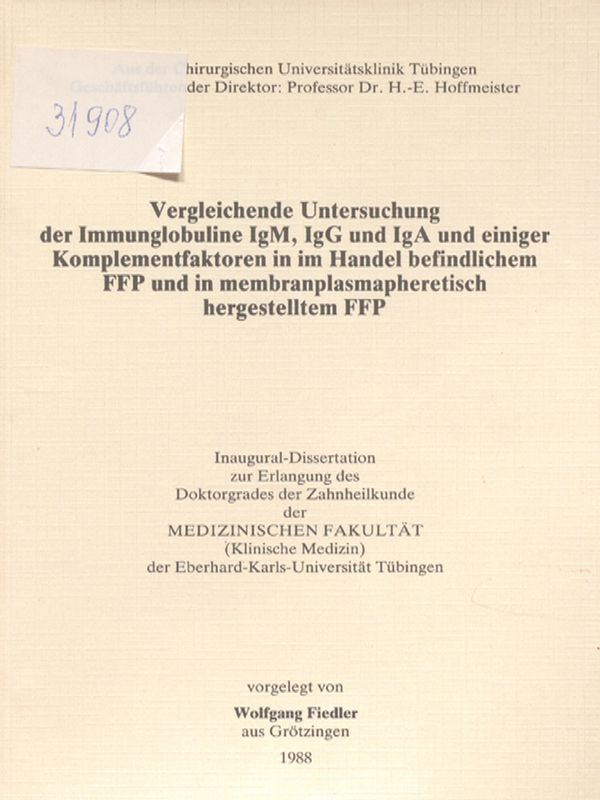Vergleichende Untersuchung der Immunglobuline IgM, IgG und IgA und einiger Komplementfaktoren in im Handel befindlichem FFP und in memranplasmapheretisch hergestelltem FFP