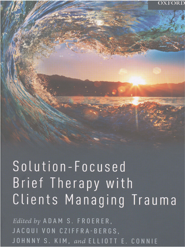 Solution-Focused Brief Therapy with Clients Managing Trauma