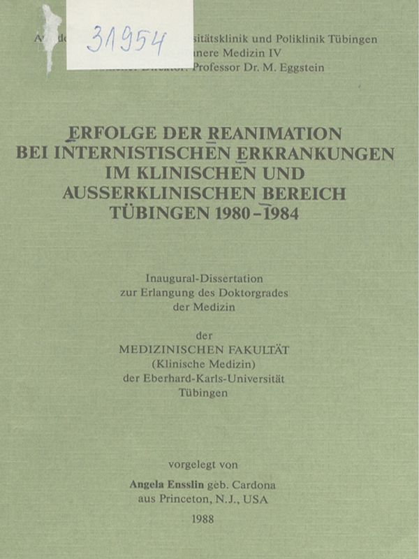 Erfolge der Reanimation bei internistischen Erkrankungen im klinischen und ausserklinischen Bereich Tubingen 1980-1984