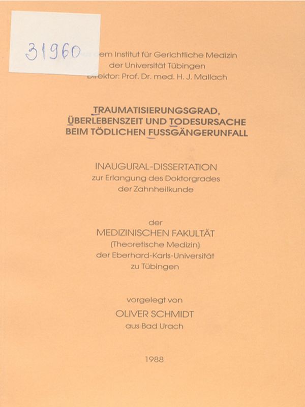 Traumatisierungsgrad, Uberlebenszeit und Todesursache beim todlichen Fussgangerunfall