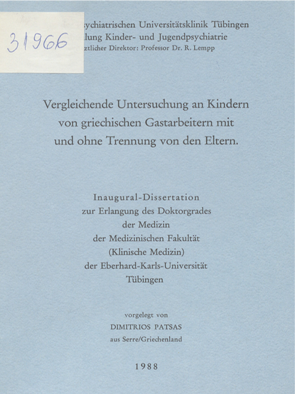 Vergleichende Untersuchung an Kindern von griechischen Gastarbeitern mit und ohne Trennung von den Eltern
