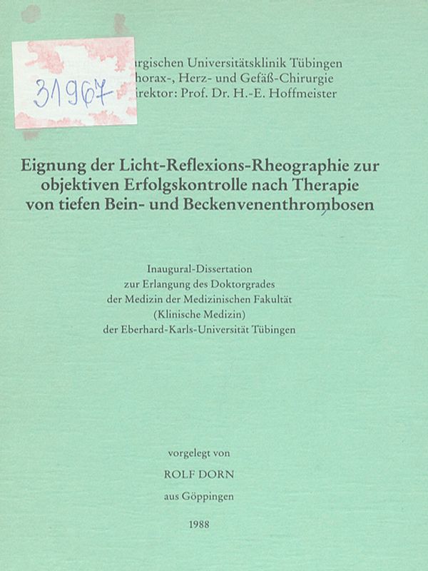 Eignung der Licht-Reflexions-Rheographie zur objektiven Erfolgskontrolle nach Therapie von tiefen Bein- und Beckenvenenthrombosen