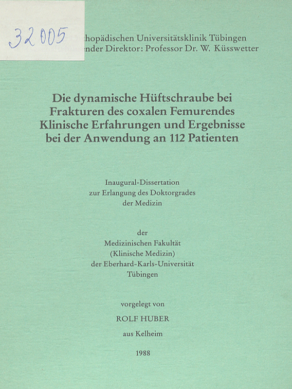 Die dynamische Huftschraube bei Frakturen des coxalen Femurendes : Klinische Erfahrungen und Ergebnisse bei der Anwendung an 112 Patienten