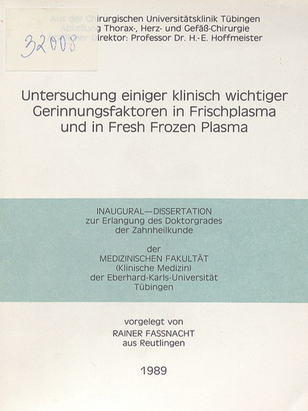 Untersuchung einiger klinisch wichtiger Gerinnungsfaktoren in Frischplasma und in fresch frozen Plasma