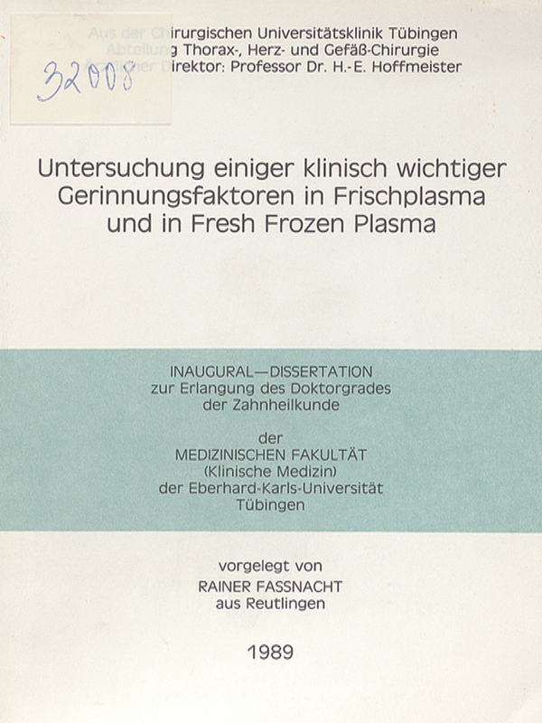 Untersuchung einiger klinisch wichtiger Gerinnungsfaktoren in Frischplasma und in fresch frozen Plasma
