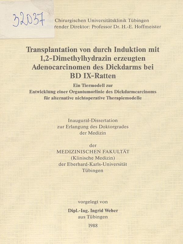 Transplantation von durch Induktion mit 1,2-Dimethylhydrazin erzeugten Adenocarcinomen des Dickdarms bei BD IX-Ratten