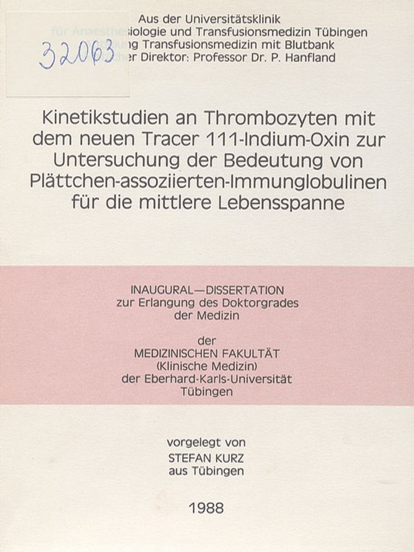 Kinetikstudien an Thrombozyten mit dem neuen Tracer 111-Indium-Oxin zur Untersuchung der Bedeutung von Plattchen-assoziierten-Immunglobulinen fur die mittlere Lebensspanne