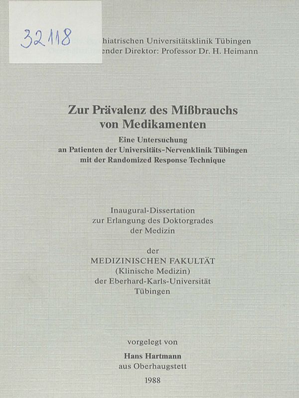 Zur Pravalenz des Missbrauchs von Medikamenten : Eine Untersuchung an Patienten der Universitats-Nervenklinik Tubingen mit der Randomized Response Technique