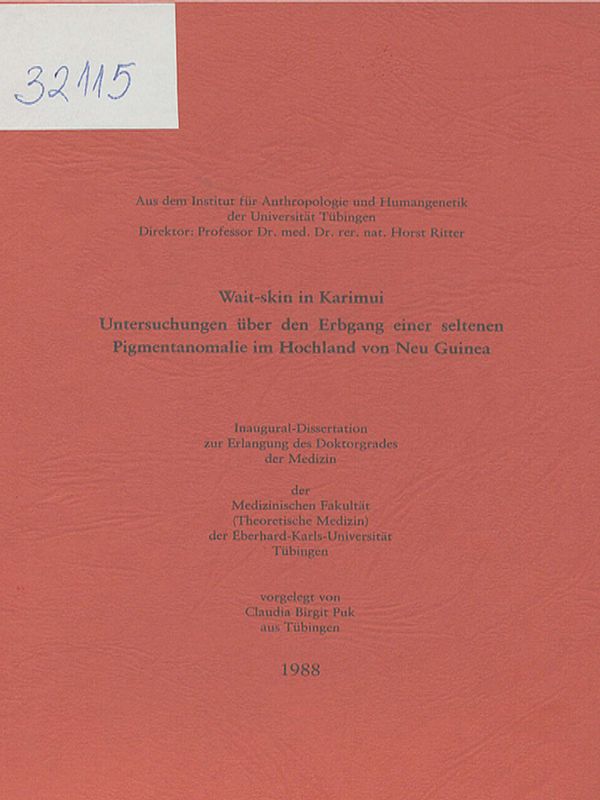 Wait-skin in Karimui Untersuchungen uber den Erbgang einer seltenen Pigmentanomalie im Hochland von Neu Guinea