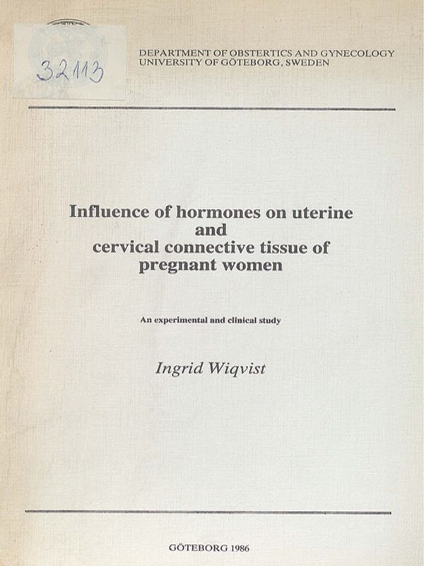 Influence of hormones on uterine and cervical connective tissue of pregnant women : An experimental and clinical study