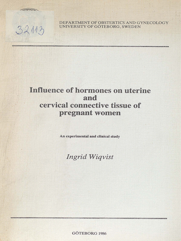 Influence of hormones on uterine and cervical connective tissue of pregnant women : An experimental and clinical study