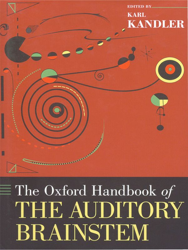 The Oxford handbook of the auditory brainstem