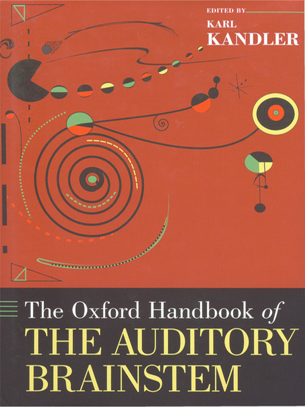 The Oxford handbook of the auditory brainstem