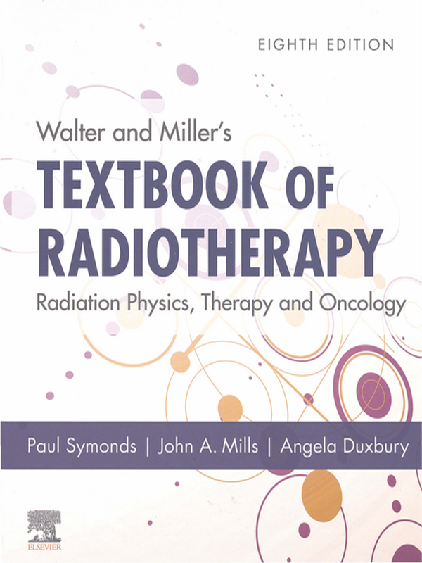 Walter and Miller`s textbook of radiotherapy
