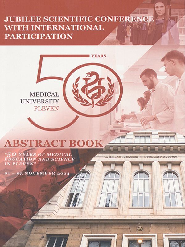 [Fifty] 50 Years of medical education and science in Pleven : Jubilee scientific conference with international participation, 01-03 November 2024