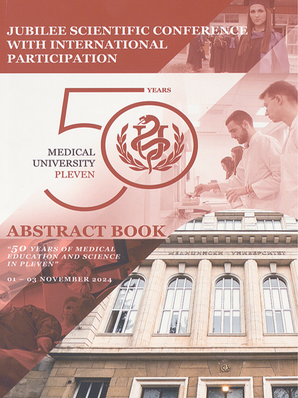 [Fifty] 50 Years of medical education and science in Pleven : Jubilee scientific conference with international participation, 01-03 November 2024